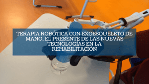 Destacada Terapia robótica con exoesqueleto de mano
