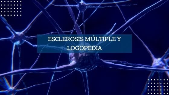 Destacada Esclerosis Multiple y Logopedia