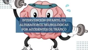 Intervención infantil en alteraciones neurológicas por accidentes de tráfico
