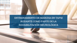 Destacadas Entrenamiento de marcha en tapiz rodante como parte de la rehabilitacion neurologica